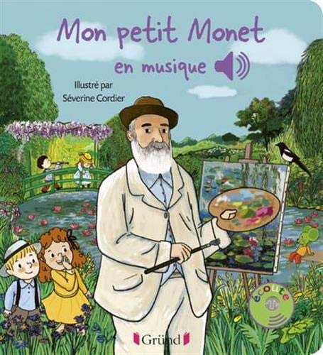 Mon petit Monet en musique - Livre sonore avec 6 puces - Dès 1 an von GRUND