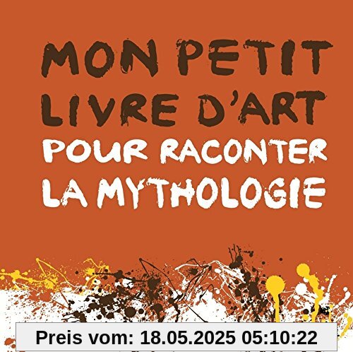 Mon petit livre d'art pour raconter la mythologie
