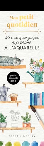 Mon petit quotidien - 40 marque-pages à peindre à l'aquarelle von DESSAIN TOLRA