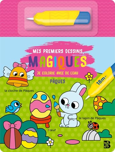 Mon premier Je colorie avec de l'eau: Pâques: Je colorie avec de l'eau. Avec un pinceau (Pâques, 1) von Ballon Kids