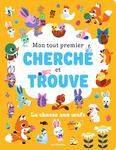 Mon tout premier cherche et trouve - La Chasse aux œufs: + de 50 éléments à repérer ! Mon tout premier cherche et trouve - La Chasse aux œufs: + de 50 éléments à repérer ! von MERCILESLIVRES