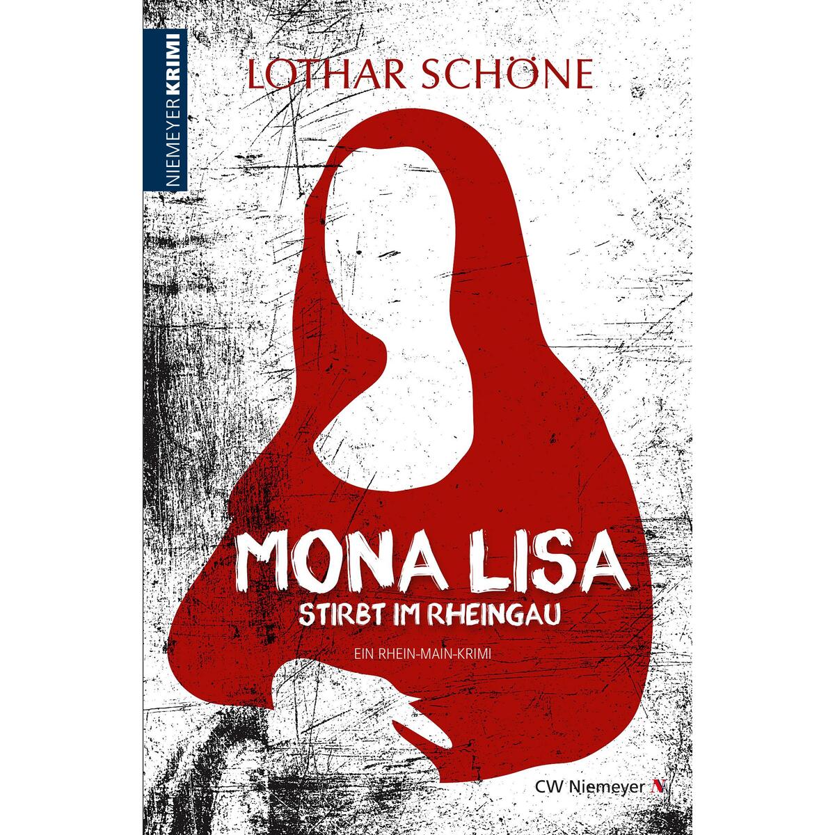 Mona Lisa stirbt im Rheingau von Niemeyer C.W. Buchverlage