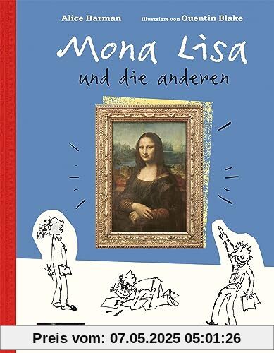 Mona Lisa & die anderen (Kunst für Kinder): Ein Spaziergang durch den Louvre