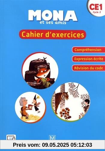Mona et ses amis CE1 : Cahier d'exercices Mona et ses amis CE1 : Cahier d'exercices