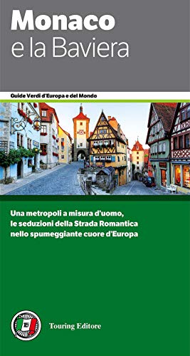 Monaco e la Baviera (Guide verdi d'Europa) von Touring