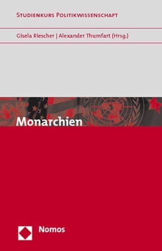 Monarchien (Studienkurs Politikwissenschaft)