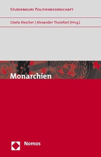 Monarchien (Studienkurs Politikwissenschaft)