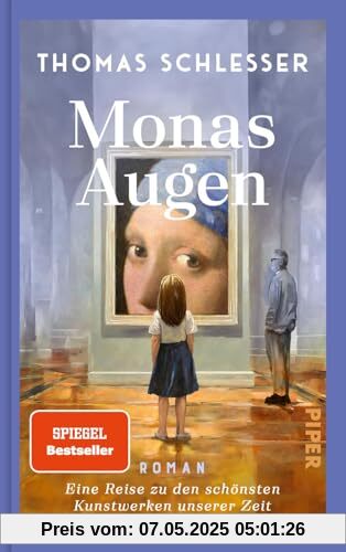 Monas Augen – Eine Reise zu den schönsten Kunstwerken unserer Zeit: Roman | Der Nr.-1-Bestseller aus Frankreich