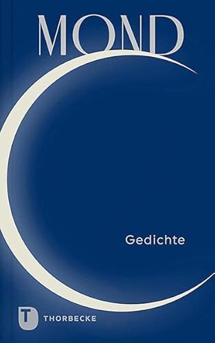 Mond: Gedichte von Thorbecke Jan Verlag