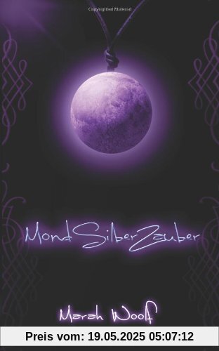 MondSilberZauber: MondLichtSaga: 2 MondSilberZauber: MondLichtSaga: 2
