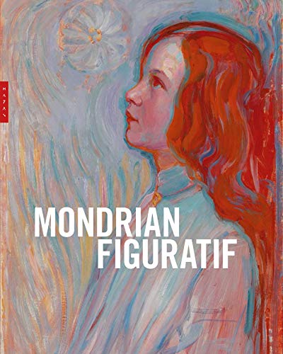 Mondrian figuratif: Une histoire inconnue von HAZAN