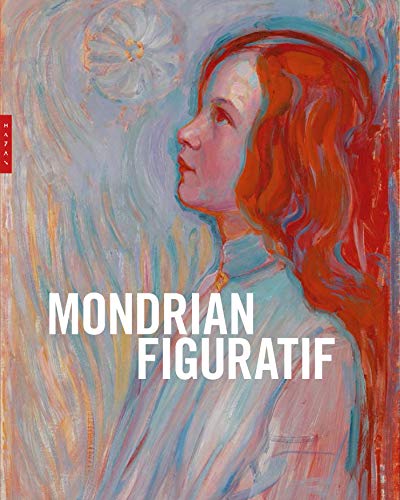Mondrian figuratif: Une histoire inconnue von HAZAN