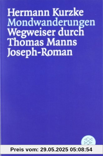 Mondwanderungen: Wegweiser durch Thomas Manns Joseph - Roman: Wegweiser durch Thomas Manns Joseph-Roman. (Informationen und Materialien zur Literatur)