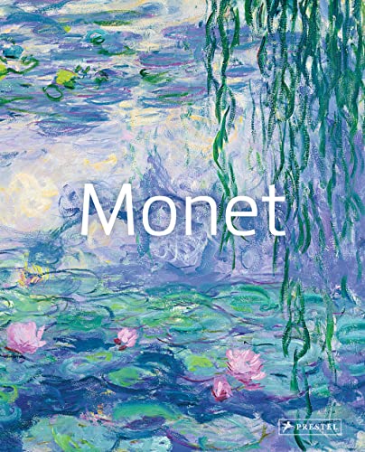 Monet: Große Meister der Kunst. Mit zahlreichen Farbabbildungen von Prestel