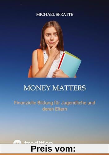 Money matters: Finanzielle Bildung für Jugendliche und deren Eltern