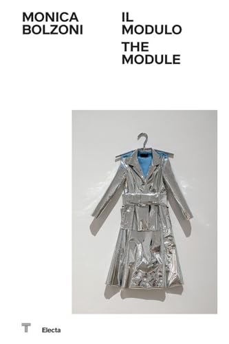 Monica Bolzoni. Il modulo-The module. Ediz. a colori von Electa
