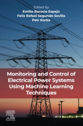 Monitoring and Control of Electrical Power Systems using Machine Learning Techniques von Elsevier