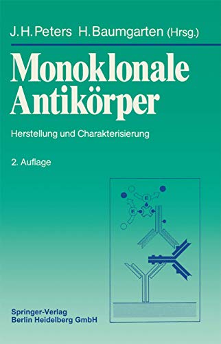 Monoklonale Antikörper: Herstellung Und Charakterisierung (German Edition)