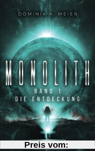 Monolith: Band 1: Die Entdeckung