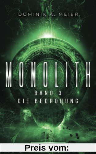 Monolith: Band 3: Die Bedrohung