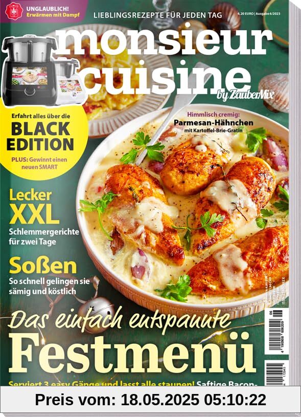 Monsieur Cuisine by ZauberMix 06/23 : Rezepte für Monsieur Cuisine - Weihnachten - Festmenü - Soßen - Gewinnspiel - Schlemmergerichte Monsieur Cuisine by ZauberMix 06/23 : Rezepte für Monsieur Cuisine - Weihnachten - Festmenü - Soßen - Gewinnspiel - Schlemmergerichte