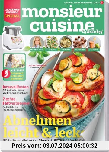 Monsieur Cuisine by mein Zaubertopf Sonderheft 01/2023 - Abnehmen Leicht & Lecker - Intervallfasten - Wochenpläne - 100 Rezepte