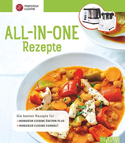 Monsieur Cuisine: All in One Rezepte: Die besten Rezepte für Monsieur Cuisine édition plus und Monsieur Cuisine connect von Naumann & Goebel Verlagsgesellschaft mbH