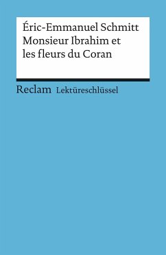 Monsieur Ibrahim et les fleurs du Coran. Lektüreschlüsssel für Schüler von Reclam, Ditzingen