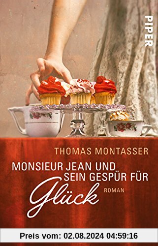 Monsieur Jean und sein Gespür für Glück: Roman