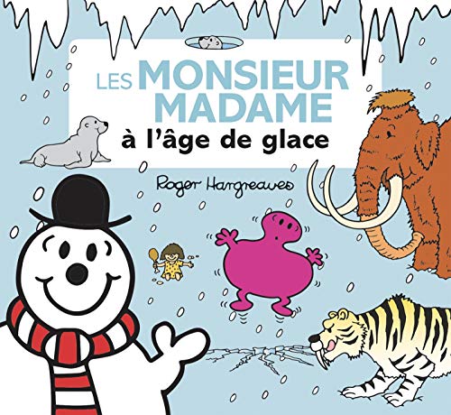 Monsieur Madame - Les Monsieur Madame à l'âge de glace