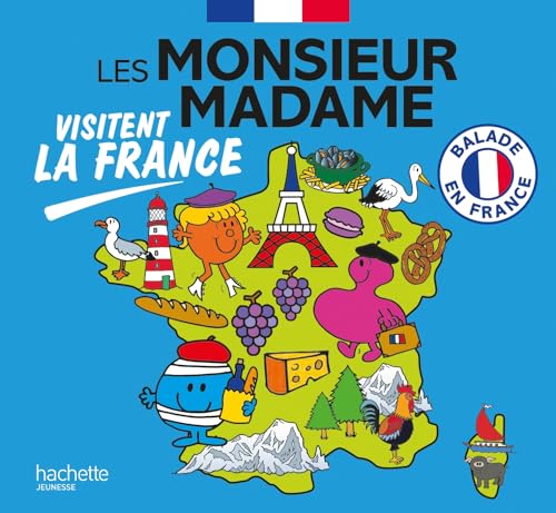 Monsieur Madame - Les Monsieur Madame visitent la France: Collection Balade en France von HACHETTE JEUN.