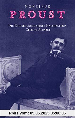 Monsieur Proust: Erinnerungen. Aufgezeichnet von Georges Belmont (Gatsby)