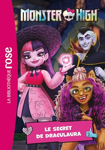 Monster High 02 - Le secret de Draculaura
