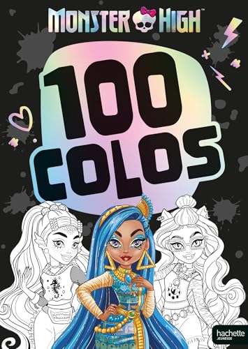 Monster High - 100 colos: Livre de coloriages von HACHETTE JEUN.