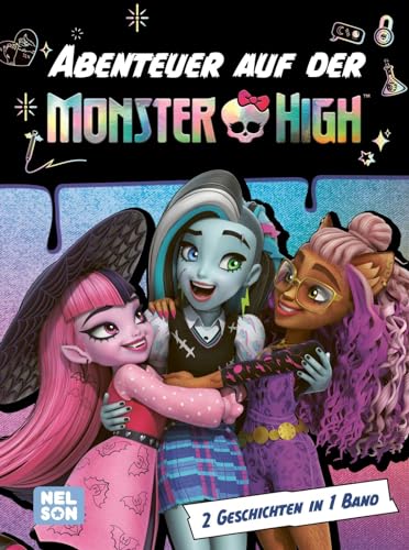 Monster High: Abenteuer auf der Monster High!: 2 Geschichten in 1 Band | Buch zur Serie mit zahlreichen Abbildungen | 2 Geschichten zum Vor- uns Selbstlesen ab 6 Jahren von Nelson