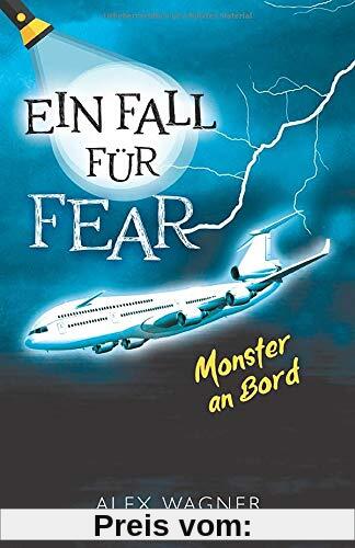 Monster an Bord: Jugendkrimi (Ein Fall für FEAR, Band 1)