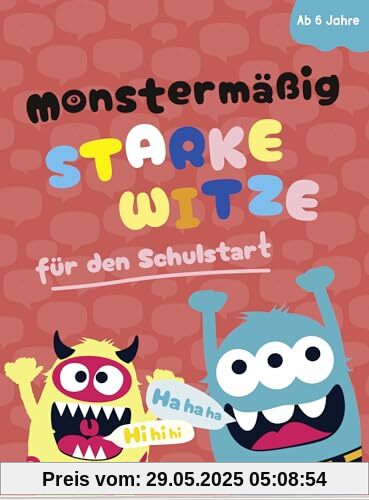 Monstermäßig starke Witze für den Schulstart (Kleine Geschenke zur Einschulung & für die Schultüte)