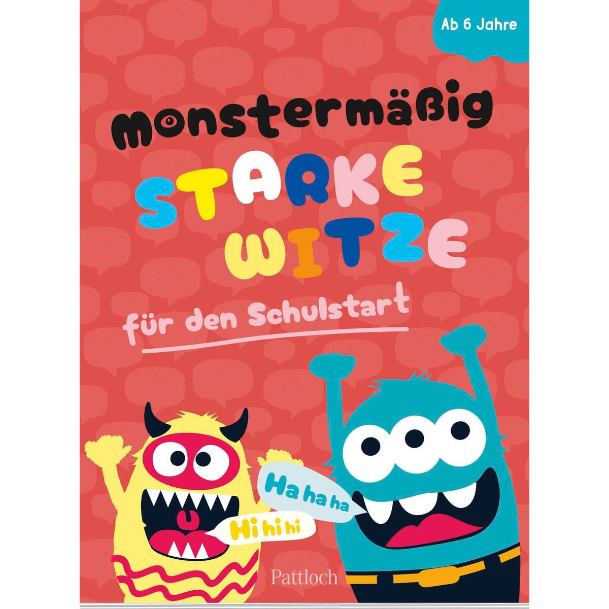 Monstermäßig starke Witze für den Schulstart Monstermäßig starke Witze für den Schulstart von Pattloch Geschenkbuch