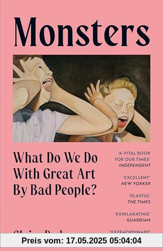 Monsters: What Do We Do with Great Art by Bad People?