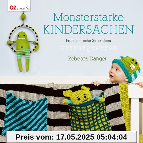 Monsterstarke Kindersachen: Fröhlich-freche Strickideen