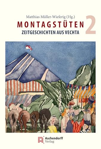 Montagstüten Band 2: Zeitgeschichten aus Vechta von Aschendorff Verlag