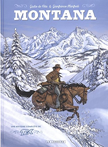 Montana : Une histoire complète de Tex Willer von Les Editions du Lombard