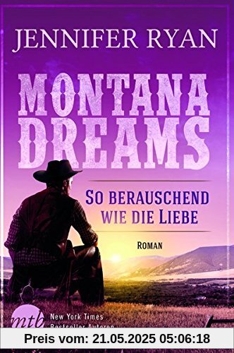Montana Dreams - So berauschend wie die Liebe Montana Dreams - So berauschend wie die Liebe