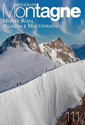 Monte Rosa, Alagna, Macugnaga. Con Carta geografica ripiegata (Meridiani montagne)