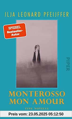 Monterosso mon amour: Eine Novelle | Vom Autor des hochgelobten SPIEGEL-Bestsellers »Grand Hotel Europa«