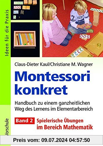 Montessori konkret - Band 2: Band 2: Spielerische Übungen im Bereich Mathematik