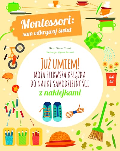Montessori sam odkrywaj świat Już umiem! Moja pierwsza książka do nauki samodzielności: z naklejkami von Olesiejuk
