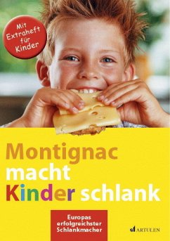 Montignac macht Kinder schlank von Artulen-Verlag