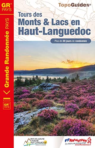Monts & Lacs en Haut-Languedoc Tours 20JR (3481): réf 3481 (Grande Randonnée Pays, Band 3481) von Federation Francaise de la Randonnee Pedestre