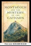Montségur and the Mystery of the Cathars
